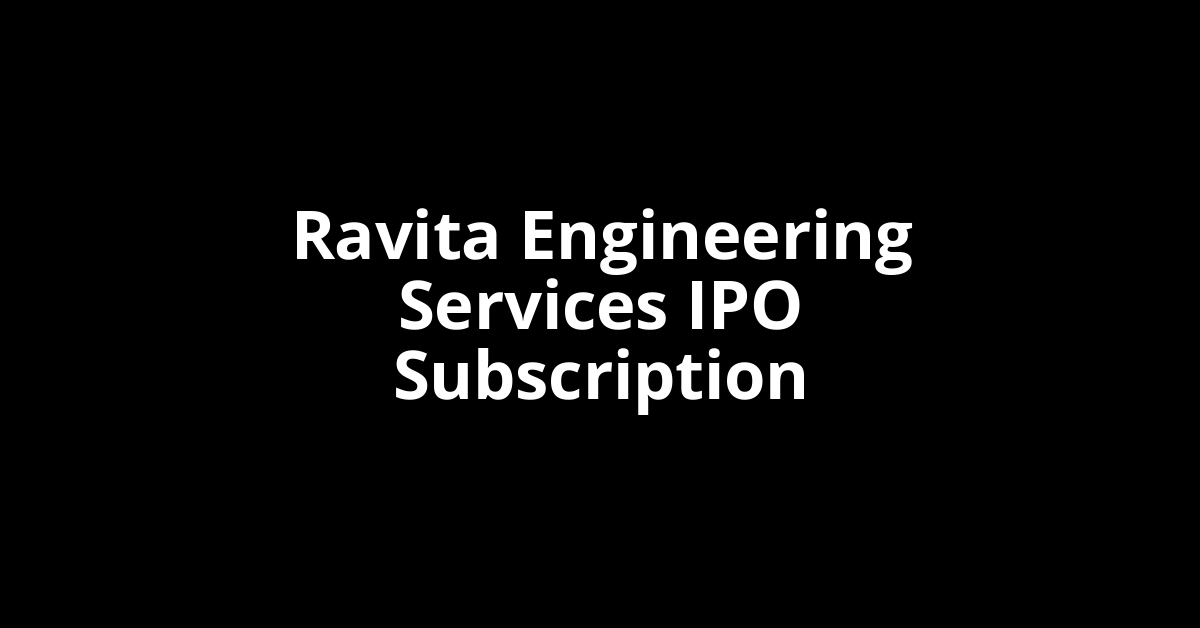 Ravita Engineering Services IPO Subscription Status