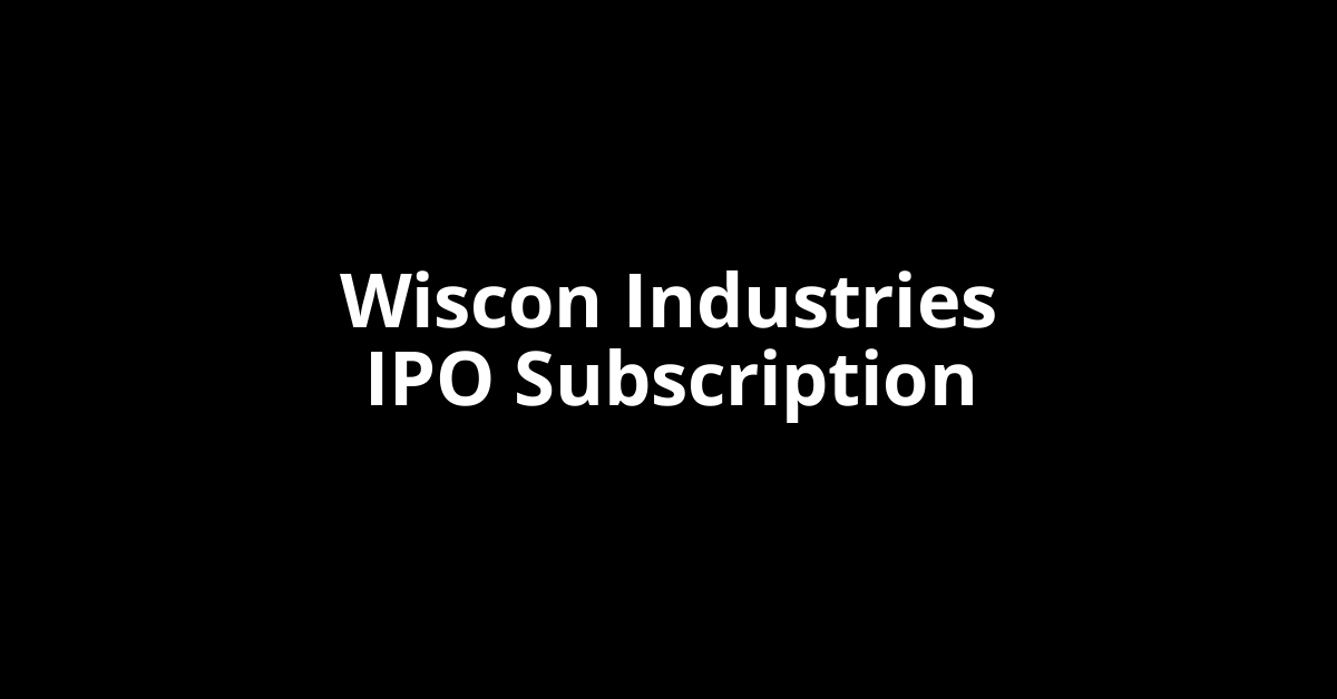 Wiscon Industries IPO Subscription Status